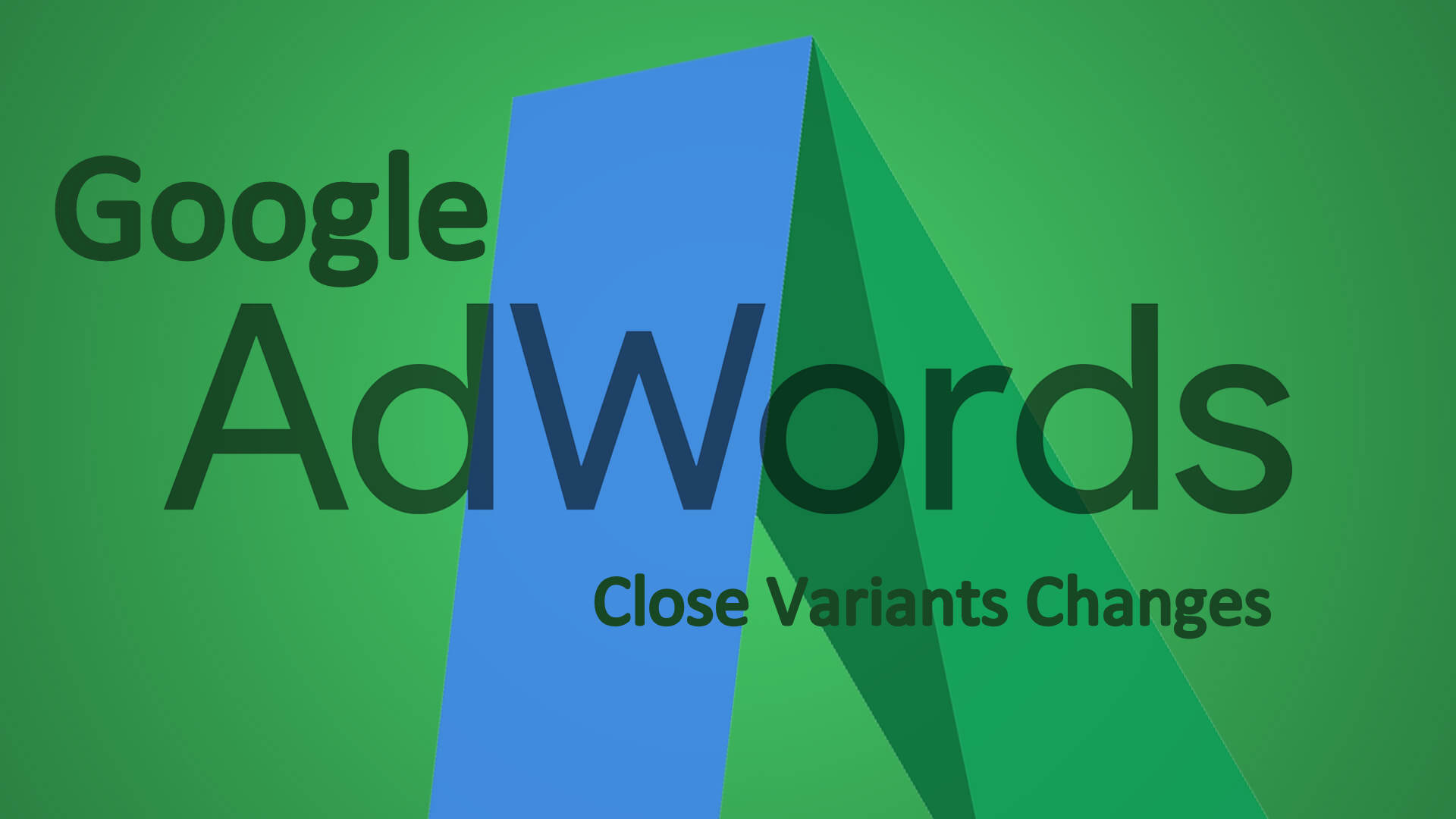 Close Variants Changes by Google AdWords that Shows more Relevant Result