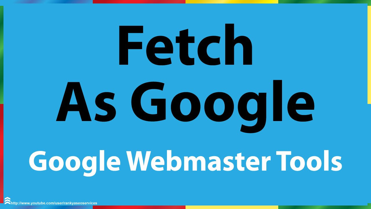 An Insight to the Fetch as Google Webmaster Tool
